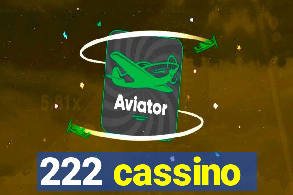 222 cassino